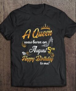 5Th August Birthday Present A Queen Was Born On August 5Th 1