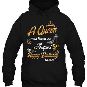 5Th August Birthday Present A Queen Was Born On August 5Th 3