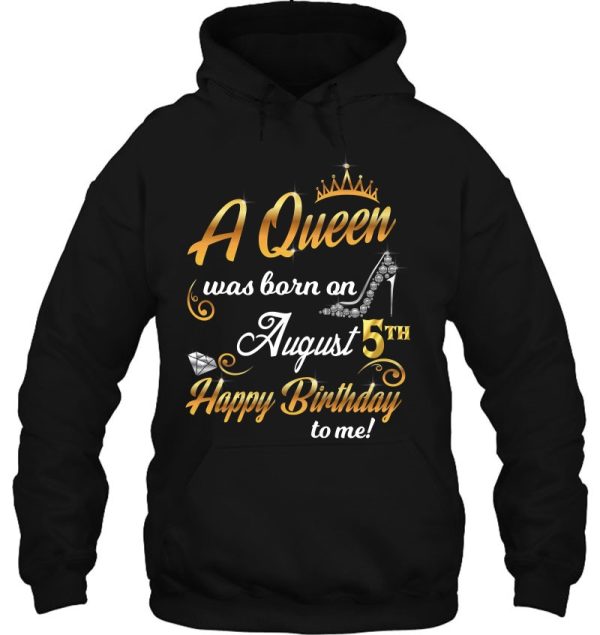 5Th August Birthday Present A Queen Was Born On August 5Th