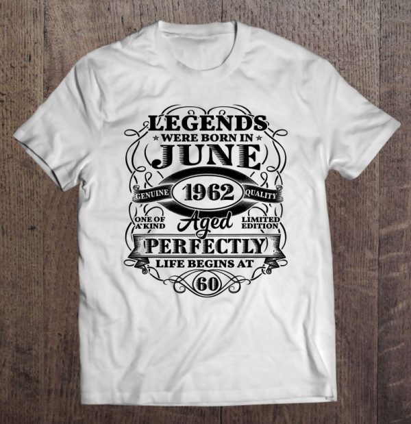 61St Birthday Tee For Legends Born June 1962 61 Years Old