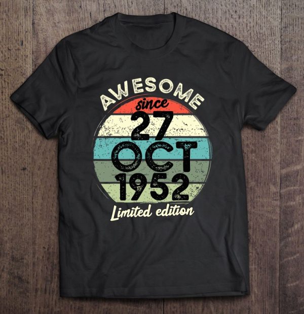 70 Year Old Birthday Tshirt 27 October 1952 70Th Birthday