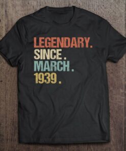 84Th Birthday Gift Legendary Since March 1939 Shirt Retro 1