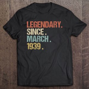 84Th Birthday Gift Legendary Since March 1939 Shirt Retro