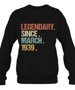 84Th Birthday Gift Legendary Since March 1939 Shirt Retro 3 84Th Birthday Gift Legendary Since March 1939 Shirt Retro 4