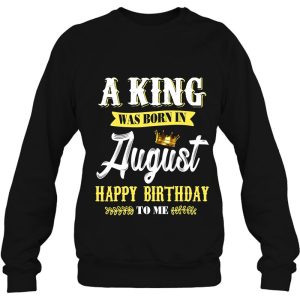 A King Was Born In August Happy Birthday To Him 4