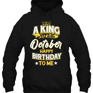 A King Was Born In October Happy Birthday To Me 3