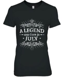 A Legend Was Born In July July Birthday Gifts 2