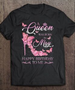 A Queen Was Born In May Happy Birthday To Me High Heel 1