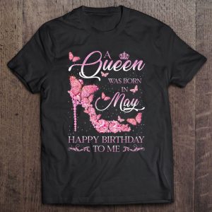 A Queen Was Born In May Happy Birthday To Me High Heel 1