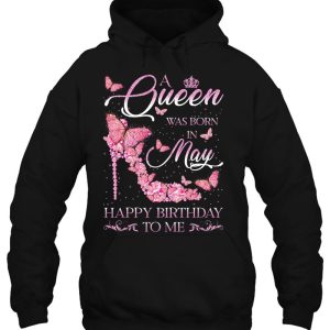 A Queen Was Born In May Happy Birthday To Me High Heel 3