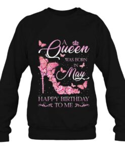 A Queen Was Born In May Happy Birthday To Me High Heel 4