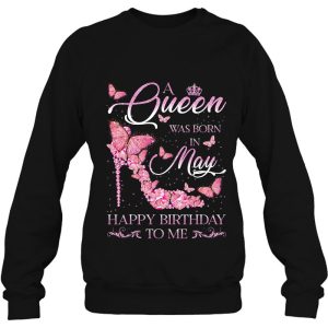 A Queen Was Born In May Happy Birthday To Me High Heel 4