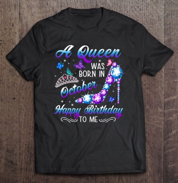 A Queen Was Born In October Birthday Gift October Girl Women