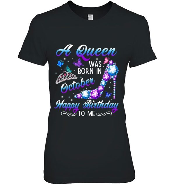 A Queen Was Born In October Birthday Gift October Girl Women