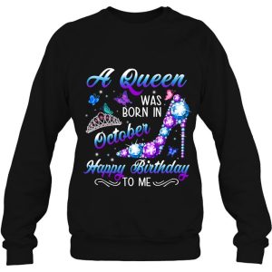 A Queen Was Born In October Birthday Gift October Girl Women 4