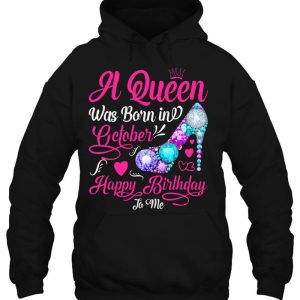 A Queen Was Born In October Happy Birthday To Me Women Girls 3