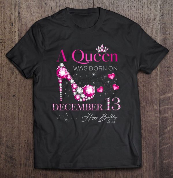 A Queen Was Born On December 13 13Th December Birthday