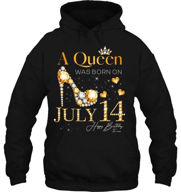 A Queen Was Born On July 14 Happy Birthday To Me Queen