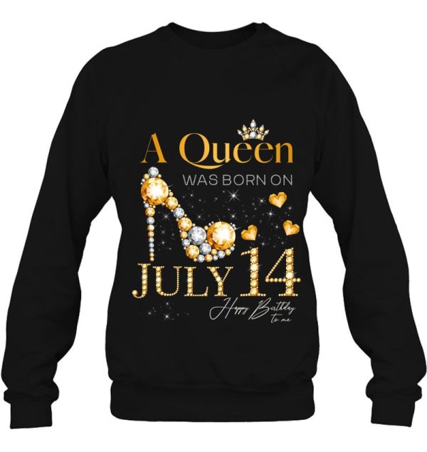 A Queen Was Born On July 14 Happy Birthday To Me Queen