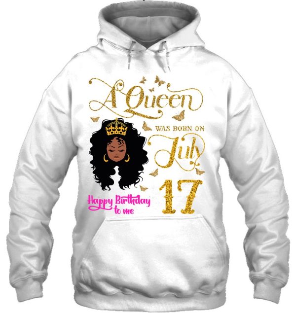 A Queen Was Born On July 17 Happy Birthday To Me 17Th July