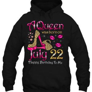 A Queen Was Born On July 22 Happy Birthday To Me 3