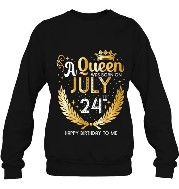 A Queen Was Born On July 24 Cute Girly July 24Th Birthday