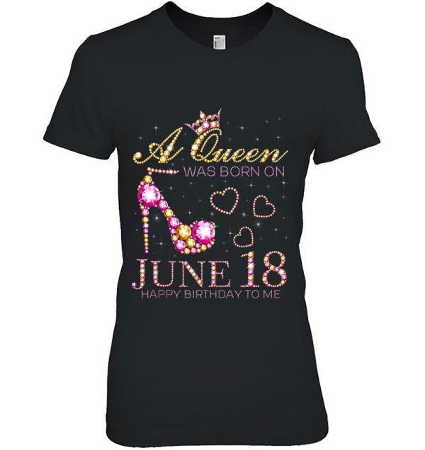 A Queen Was Born On June 18 Happy Birthday To Me, 18Th June Tank Top