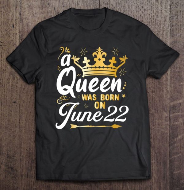 A Queen Was Born On June 22, Cute Girly June 22Nd Birthday