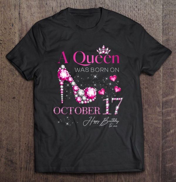 A Queen Was Born On October 17Th October Birthday