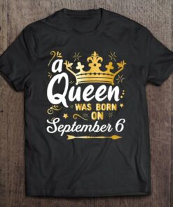 A Queen Was Born On September 6 Cute Girly September 6Th 1