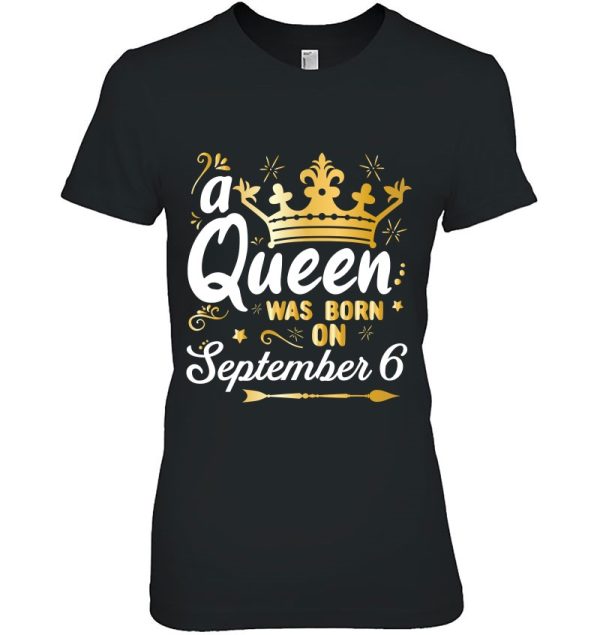 A Queen Was Born On September 6 Cute Girly September 6Th