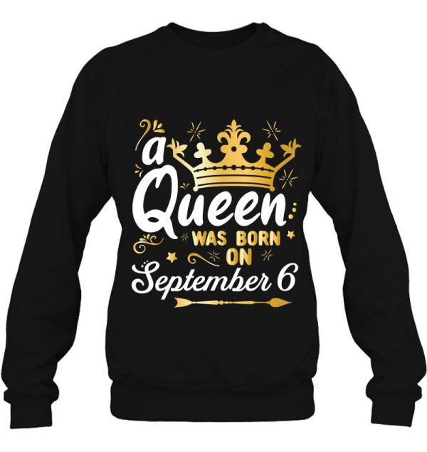 A Queen Was Born On September 6 Cute Girly September 6Th