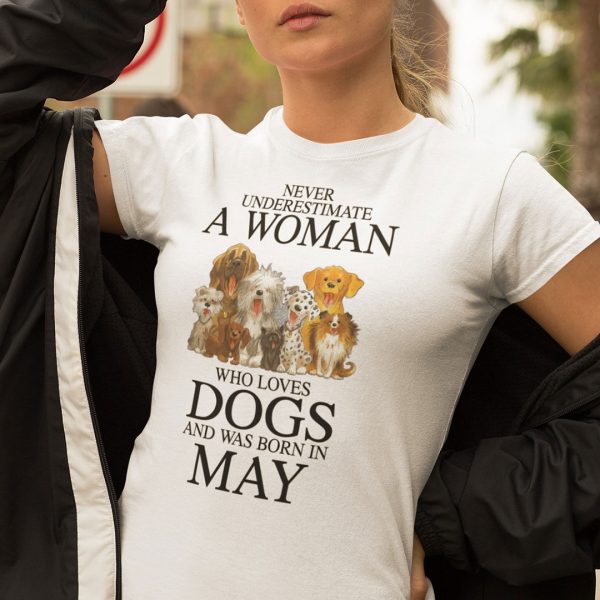 A Woman Who Loves Dogs And Was Born In May Shirt