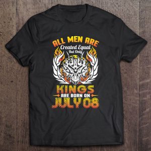 All Men Are Created Equal But Only Kings Are Born On July 08 Vintage 1