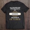 All Women Are Created Equal But Queens Are Born In October