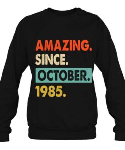 Amazing Since October 1985 37Th Birthday Gift 37 Years Old 3 Amazing Since October 1985 37Th Birthday Gift 37 Years Old 4