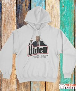 Anti Biden The Quicker Upper T-Shirt 2 Anti Biden The Quicker Upper T Shirt 3
