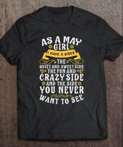 As A May Girl I Have 3 Sides The Quiet And Sweet Side 1