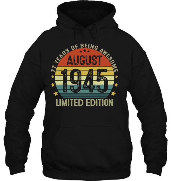 August 1945 Limited Edition 77Th Birthday 77 Years Old Gift