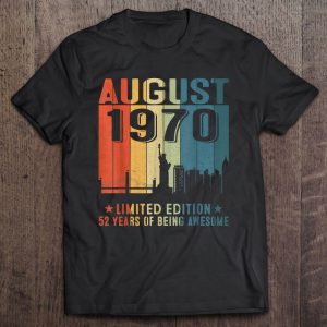 August 1970 Limited Edition 52 Years Of Being Awesome