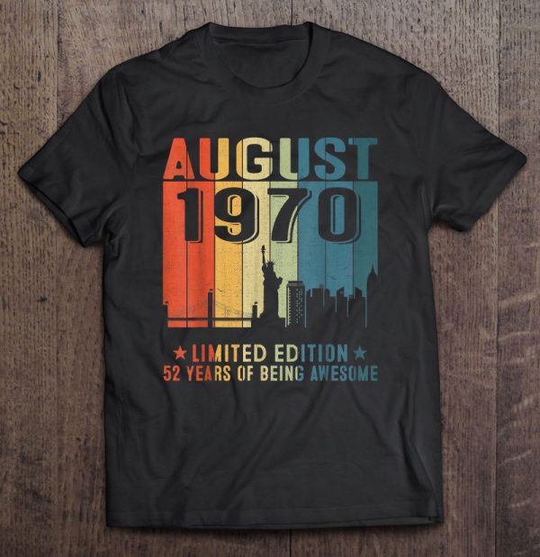 August 1970 Limited Edition 52 Years Of Being Awesome