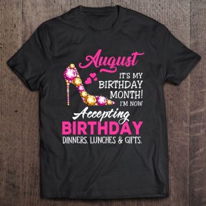 August Birthday For Girl Women I’m Now Accepting Gifts