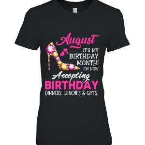 August Birthday For Girl Women I’m Now Accepting Gifts