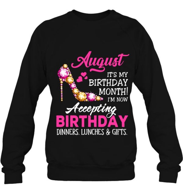 August Birthday For Girl Women I’m Now Accepting Gifts