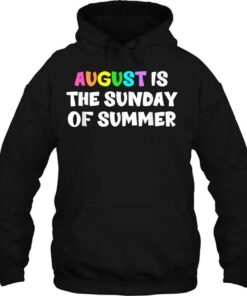 August Is The Sunday Of Summer Funny Quote 2 August Is The Sunday Of Summer Funny Quote 3