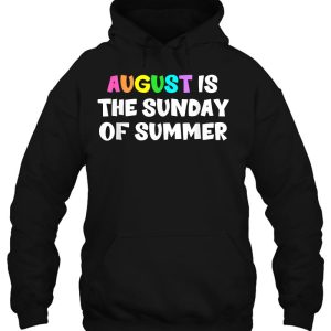 August Is The Sunday Of Summer Funny Quote 3