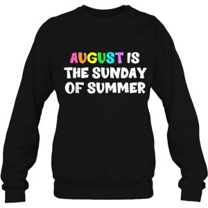 August Is The Sunday Of Summer Funny Quote 4