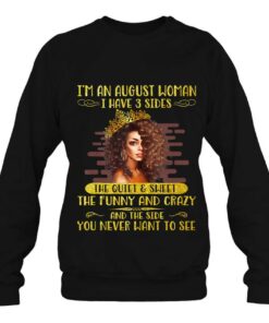 August Woman I Have 3 Sides August Birthday 4