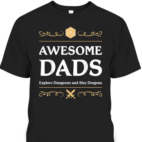 Awesome Dads Explore Dungeons D20 Tabletop RPG Father Gamer T-Shirt