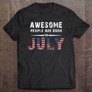 Awesome People Are Born In July